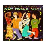 Various - Putumayo Presents New World Party